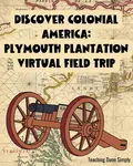 Plymouth Plantation virtual field trip offers an exciting virtual adventure and step back in time to explore the fascinating world of Plymouth Colony!