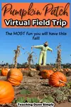 A Virtual Pumpkin Patch Field Trip is perfect, especially during the fall season. 