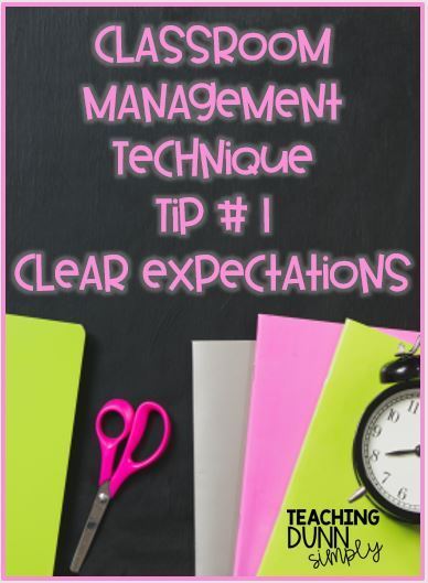 First, you need to have clear expectations when it comes to classroom management techniques. Are you looking for tips on classroom management?