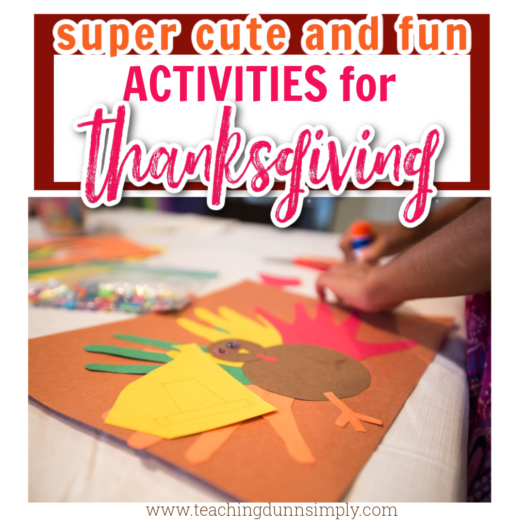Check out these super cute Thanksgiving activities.