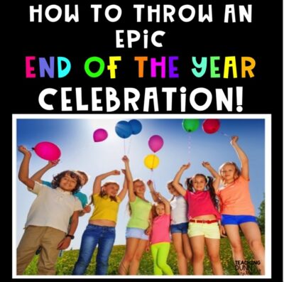 Throw your students an EPIC end of the year celebration. Here you will find end of the year activities perfect for ANY end of the year party but...